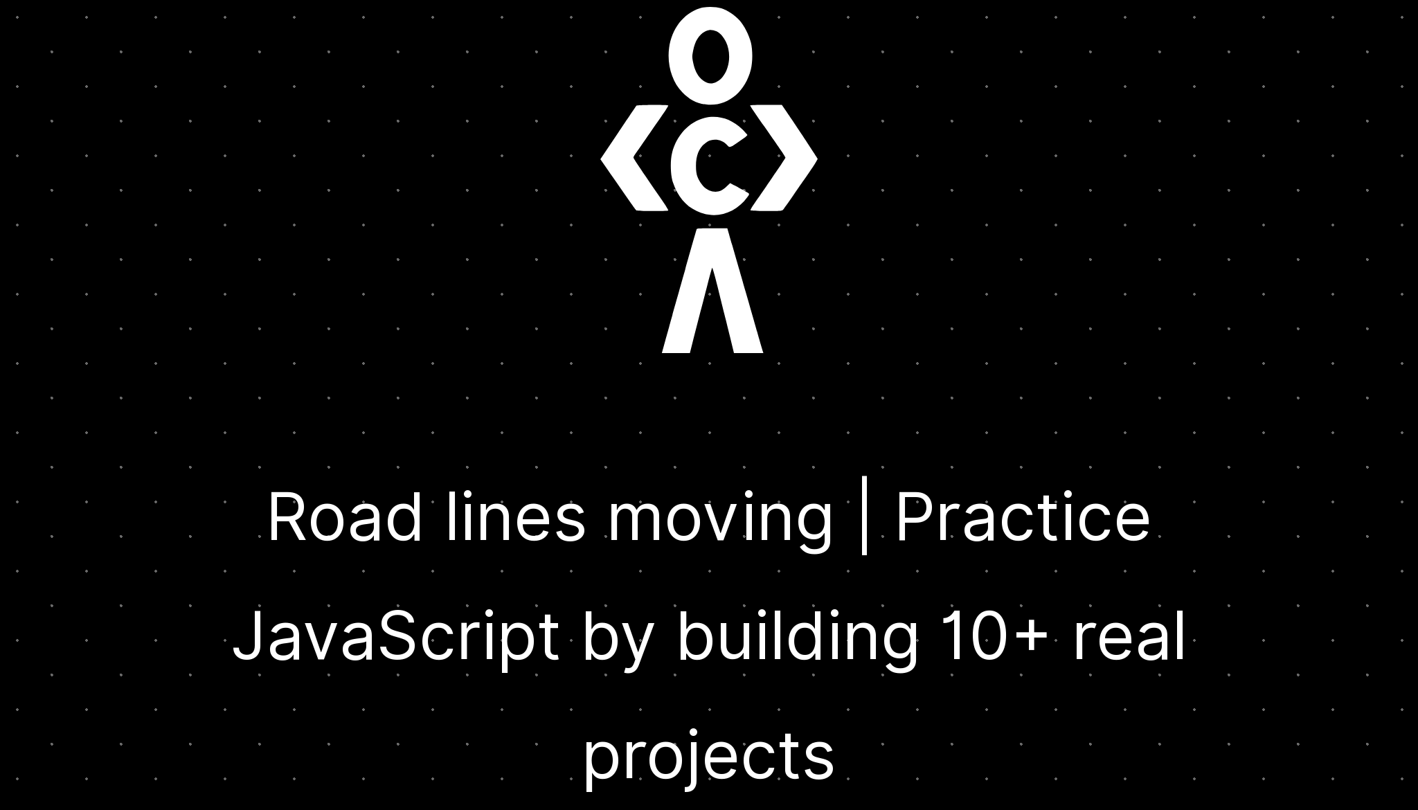 Road lines moving Practice JavaScript by building 10+ real projects